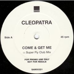 Cleopatra - Cleopatra - Come & Get Me Remix Pt.2 - WEA