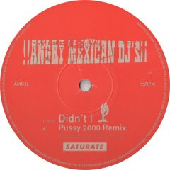 Angry Mexican DJ's - Angry Mexican DJ's - Didn't I - Saturate 02