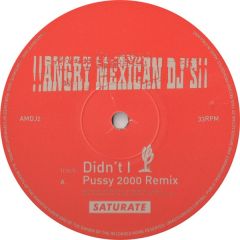 Angry Mexican DJ's - Angry Mexican DJ's - Didn't I - Saturate 02