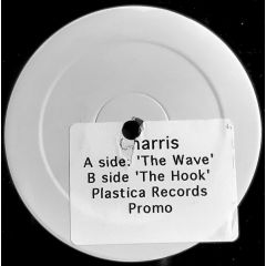 Charris - Charris - The Wave / The Hook - Plastica