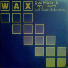 Doc Martin & Tony Hewitt - Doc Martin & Tony Hewitt - Left Coast Selections - Wax Records