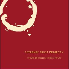 Strange Fruit Project - Strange Fruit Project - Up Jump Da Boogie - Spilt Milk