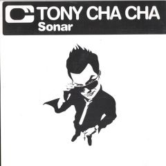 Tony Cha Cha - Tony Cha Cha - Sonar - Spinnin