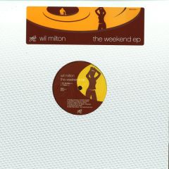 Wil Milton - Wil Milton - The Weekend EP - Wave