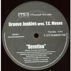 Groove Junkies Feat. Tc Moses - Groove Junkies Feat. Tc Moses - Devotion - More House