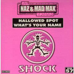 Naz & Mad Max - Naz & Mad Max - Hallowed Spot - Shock Records