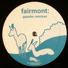 Fairmont - Fairmont - Gazebo (Remixes) - Nets Work