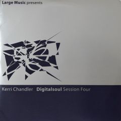 Kerri Chandler - Kerri Chandler - Digitalsoul (Session Four) - Large Records