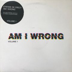 Etienne De Crecy - Etienne De Crecy - Am I Wrong (Volume 1) - XL