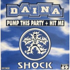 Daina - Daina - Pump This Party - Shock Records