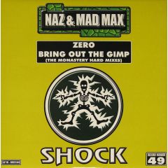 Naz & Mad Max - Naz & Mad Max - Zero / Bring Out The Gimp - Shock Records