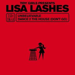 Lisa Lashes - Lisa Lashes - Unbelievable - Tidy Trax