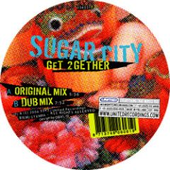 Sugar City - Sugar City - Get 2Gether - 3345 Recordings