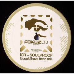 Icr & Soulproof - Icr & Soulproof - It Could Have Been Me - Fokuz