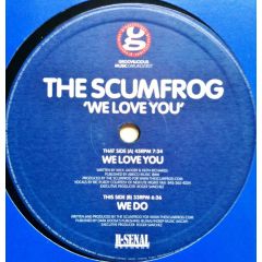 The Scumfrog - The Scumfrog - We Love You - Groovilicious, R-Senal