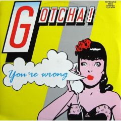 Gotcha! - Gotcha! - You're Wrong - Hotsound Records