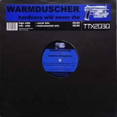 Warmduscher Feat. Lamont Humphrey - Warmduscher Feat. Lamont Humphrey - Hardcore Will Never Die - Tracid Traxxx