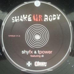 Shy Fx & T Power Featuring Di - Shy Fx & T Power Featuring Di - Shake Ur Body - Positiva