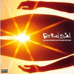 Fatboy Slim - Fatboy Slim - Halfway Between Gutter & The Stars - Skint