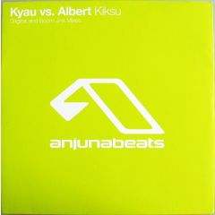 Kyau Vs Albert - Kyau Vs Albert - Kiksu - Anjuna Beats