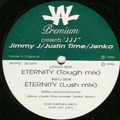 Jimmy J Justin Time & Jenka - Jimmy J Justin Time & Jenka - Eternity - Just Another Label