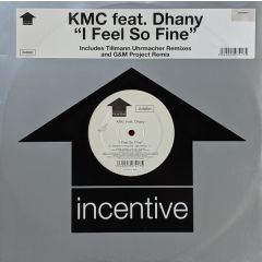 Kmc Feat Dhany - Kmc Feat Dhany - I Feel So Fine (Remix) - Incentive