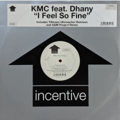 Kmc Feat Dhany - Kmc Feat Dhany - I Feel So Fine (Remix) - Incentive