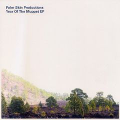 Palm Skin Productions - Palm Skin Productions - Year Of The Muppet EP - Freerange