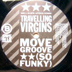Travelling Virgins - Travelling Virgins - Move Groove (So Funky) - Btech