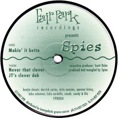 Spies - Spies - Makin' It Betta - Fair Park