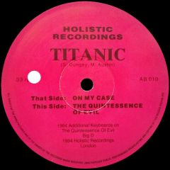Titanic - Titanic - On My Case - Holistic Recordings