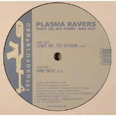 Plasma Ravers - Plasma Ravers - Shut Up, Sit Down - Great British Hardstyle Reloaded