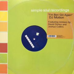 DJ Motion - DJ Motion - I'm Ben Gin Again (Remixes) - Simple Soul