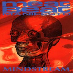 Meat Beat Manifesto - Meat Beat Manifesto - Mindstream - Play It Again