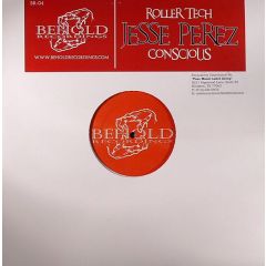 Jesse Perez - Jesse Perez - Roller Tech / Conscious - Behold