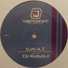 Swat Feat DJ Rasoul - Swat Feat DJ Rasoul - They Keep Coming - Nightshift