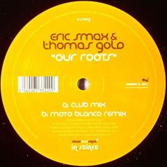 Eric Smax & Thomas Gold - Eric Smax & Thomas Gold - Our Roots - in.stinct Recordings