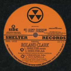 Roland Clark - Roland Clark - I Get Deep - Shelter