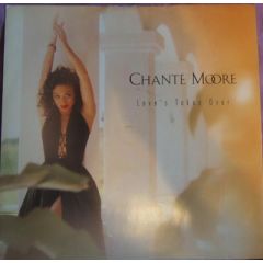 Chante Moore - Chante Moore - Love's Taken Over - MCA