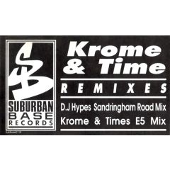 Krome & Time - Krome & Time - This Sound Is For The Underground (E5 Remix) - Suburban Base