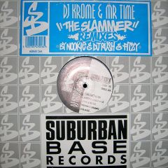 Krome & Time - Krome & Time - The Slammer (Remix) - Suburban Base
