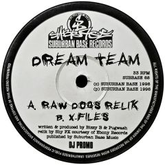 The Dream Team - The Dream Team - Raw Dogs Relik / X-Files - Suburban Base Records