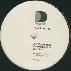 Atfc Presents One Phat Deeva - Atfc Presents One Phat Deeva - Bad Habit (Trance Mix) - Defected