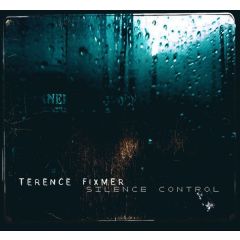 Terence Fixmer - Terence Fixmer - Silence Control - Gigolo
