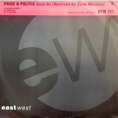 Pride N Politix - Pride N Politix - Hold On - East West