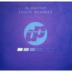 DJ Patrick - DJ Patrick - Unik Drums - Danceplanet