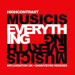 High Contrast - High Contrast - Music Is Everything (Remixes) - Hospital