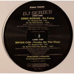 Greg Dorian / Bryan Cox - Greg Dorian / Bryan Cox - Da Pump / Freaks On The Floor - Fine Tune