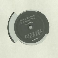 Audio Werner & Daniel Paul - Audio Werner & Daniel Paul - Dwelling - Cabinet Records