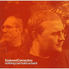 East West Connection - East West Connection - Nothing Can Hold Us Back - Chilli Funk